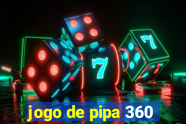 jogo de pipa 360